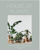 kniha House of Plants Living with Suculents, Airplants and Cacti, Frances Lincoln 2016