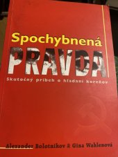 kniha Spochybnená pravda Skutočný príbeh o hľadaní koreňov, Advent-Orion 2004