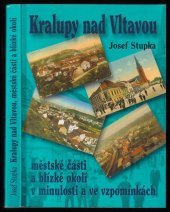 kniha Kralupy nad Vltavou městské části a blízké okolí v minulosti a ve vzpomínkách, Tomáš Fabián 2004