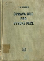 kniha Úprava rud pro vysoké pece Určeno inž. a technikům v hutích, SNTL 1955