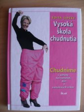 kniha Vysoká škola chudnutia Chudnime v pohode, bez tablietek, diet a namáhavých cvikov, Ikar Bratislava 2002