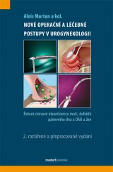 kniha Nové operační a léčebné postupy v urogynekologii Řešení stresové inkontinence moči, defektů pánevního dna a OAB u žen, Maxdorf 2013