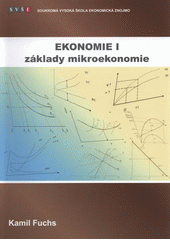 kniha Ekonomie I základy mikroekonomie, Soukromá vysoká škola ekonomická 2007