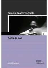 kniha Něžná je noc, Pro edici Světová literatura Lidových novin vydalo nakl. Euromedia Group 2005