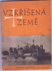 kniha Vzkříšená země dojmy z cesty delegace čs. katolíků do Vietnamu, Ústřední církevní nakladatelství 1956