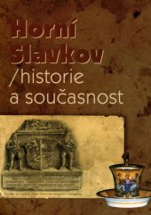 kniha Horní Slavkov historie a současnost, Město Horní Slavkov 1998