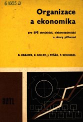 kniha Organizace a ekonomika pro střední průmyslové školy strojnické, elektrotechnické a obory příbuzné 4., přepracované vydání, SNTL 1969