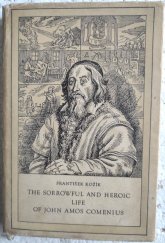 kniha The sorrowful and heroic life of John Amos Comenius, State Educational Publishing House 1958