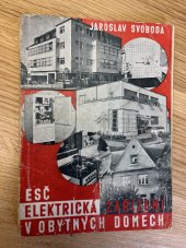 kniha Elektrická zařízení v obytných domech pomůcka pro stavebníky, stavitele a elektrotechniky, Elektrotechnický svaz českomoravský 1944