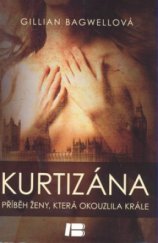 kniha Kurtizána příběh ženy, která okouzlila krále, Beta-Dobrovský 2012