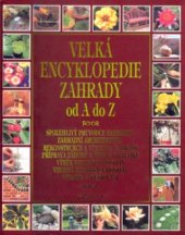 kniha Velká encyklopedie zahrady od A do Z, Knižní klub 2002