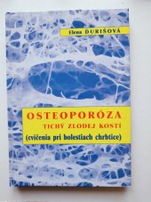 kniha OSTEOPOROZA TICHÝ ZLODĚJ KOSTÍ, ELENA ĎURIŠOVÁ - AKU - HOMEO 2004