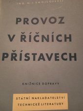 kniha Provoz v říčních přístavech Určeno pracovníkům přístavů a říční plavby, SNTL 1953