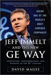 kniha Jeff Immelt and the New GE Way Innovation, Transformation and Winning in the 21st Century, McGraw-Hill 2009