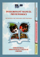 kniha Integrovaný manuál první pomoci, Střední škola zdravotnická a sociální Chrudim 2008