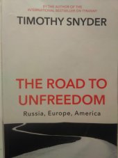 kniha The Road To Unfreedom Russia, Europe, America, Penguin Books 2018