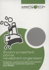 kniha Životní prostředí očima nevládních organizací příspěvky z podzimního oborového setkání ekologických nevládních organizací : (říjen 2008), Zelený kruh 2008