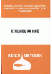 kniha Metodika chovu raka říčního, Jihočeská univerzita, Výzkumný ústav rybářský a hydrobiologický 2008