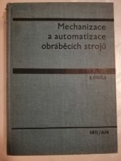 kniha Mechanizace a automatizace obráběcích strojů Vysokošk. učebnice pro strojní fakulty, SNTL 1970