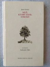 kniha Muž, ktorý sadil stromy, Knižná dielňa Timotej 2004