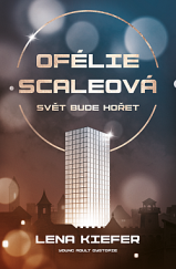 kniha Ofélie Scaleová Svět bude hořet , King Cool 2023