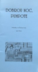 kniha Dobrou noc, Pumpote I. část, - Pod vrchem Hrazeným - pohádky ze Šluknovska., Svazek obcí Sever 2006