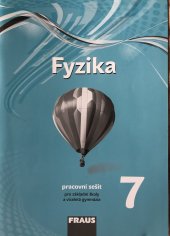 kniha Fyzika 7 pracovní sešit - pro základní školy a víceletá gymnázia , Fraus 2017