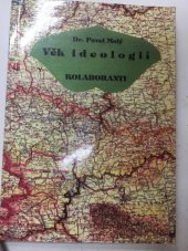 kniha Věk ideologií Kolaboranti : (Realita i fantazie), Pavel Malý 1995