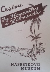kniha Cestou inženýrů Hanzelky a Zikmunda výstava - Náprstkovo museum, Náprstkovo museum 1951