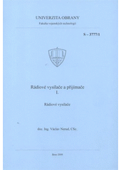 kniha Rádiové vysílače a přijímače. I., - Rádiové vysílače, Univerzita obrany 2008