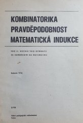 kniha Kombinatorika, pravděpodobnost, matematická indukce pro druhý ročník gymnázií se zaměřením na matematiku, SPN 1986