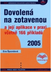 kniha Dovolená na zotavenou a její aplikace v praxi včetně 166 příkladů, Anag 2005