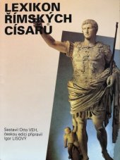 kniha Lexikon římských císařů od Augusta po Justiniana I. (27 př. Kr. až 565 po Kr.), Jihočeská univerzita 2002