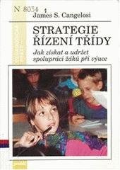 kniha Strategie řízení třídy jak získat a udržet spolupráci žáků při výuce, Portál 1996