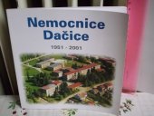 kniha Nemocnice Dačice 1951-2001, Nemocnice Dačice 2001