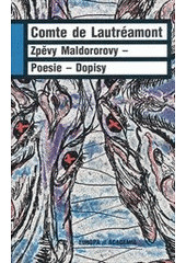 kniha Zpěvy Maldororovy Poesie ; Dopisy, Academia 2013