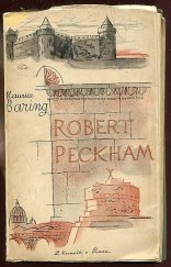 kniha Robert Peckham smutný příběh Roberta Peckhama z Denhamu, Buckinghamshire, bývalého poslance, rytíře a tajného rady královny Marie, z jeho vlastního vyprávění společně s různými verši, listy a papíry a po jeho smrti v Římě v r. 1564 napsaný jeho přítelem Monsr. Claudem M, Ladislav Kuncíř 1933