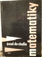 kniha Úvod do studia matematiky učebnice pro pedagog. instituty, SPN 1963