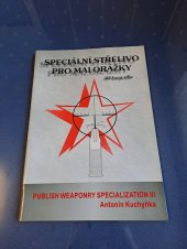 kniha Speciální střelivo pro malorážky, Kuchyňková 1999