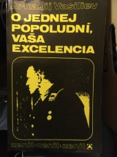 kniha O jednej popoludní, vaša excelencia Jedna z najúspešnejších noviniek, Tatran 1973