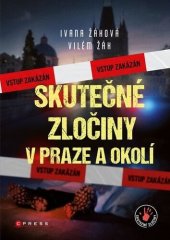 kniha Skutečné zločiny v Praze a okolí, CPress 2023