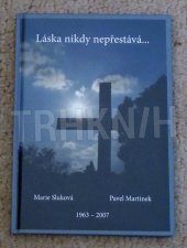 kniha Láska nikdy nepřestává... 1963-2007, Akcent 2008