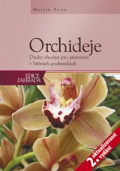 kniha Orchideje druhy vhodné pro pěstování v domácích podmínkách, CPress 2009