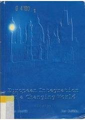 kniha European integration in a changing world paper series from the second annual junior scholars conference organized by the Jan Masaryk Center of International Studies at the University of Economics in Prague, May 11-14, 1998, Nakladatelství a vydavatelství litomyšlského semináře 1998