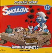 kniha Povolání světa! 11. - Šmoula badatel, De Agostini 2014