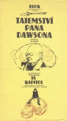 kniha Tajemství pana Dawsona 16 kapitol zajímavého vyprávění o jedné podivuhodné záhadě, Blok 1975