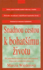 kniha Snadnou cestou k bohatšímu životu pět kroků, které vám pomohou rozpoznat a uskutečnit vlastní sny, Columbus 2000