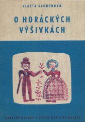 kniha O horáckých výšivkách, Horácké muzeum 1967