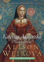 kniha Šest tudorovských královen 1. - Kateřina Aragonská - Pravá královna, BB/art 2016