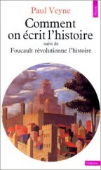 kniha Comment on écrit l'histoire suivi de Foucault révolutionne l'histoire, Seuil 1979